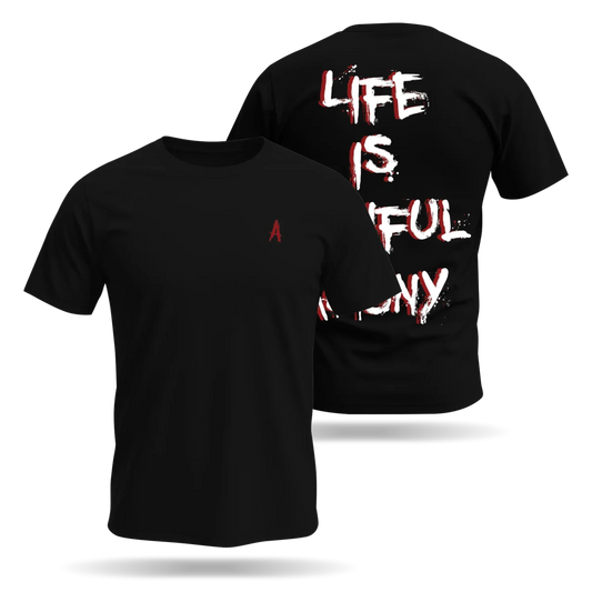 Life is painful agony TEE