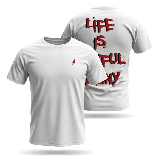 Life is painful agony TEE